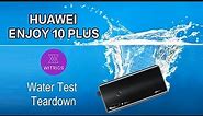 Huawei Enjoy 10 Plus Waterproof Test
