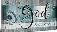 Christian Wall Art Bible Verses Wall Decor Bedroom Picture Give It to God and Go to Sleep Sign Canvas Painting Teal Religious Scripture Poster Dandelion Artwork for Living Room Decorations 20x40"