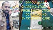 oppo a15 charging not store problem | all oppo a15 charging store solution