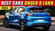 Best cars Under 8 Lakh 2024 | Cars in 8 Lakh in India 2024