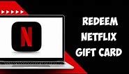 How to Redeem Netflix Gift Card | How to Use Netflix Gift Cards (2024)