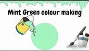 Mint Green colour making | How to make Mint Green colour | Mint Green | Acrylic Colour mixing