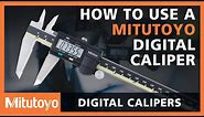 How To Use A Mitutoyo Digital Caliper