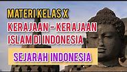 Kerajaan-Kerajaan Islam Di Indonesia // Materi Sejarah Indonesia kelas X