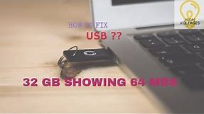 How to fix your usb (32gb usb showing 64mb) : Usb fixed