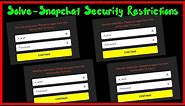 Fix Snapchat security restrictions please try again from this device after 72 hours ✔ not deleting