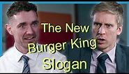 The New Burger King Slogan