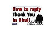 How to Reply to Thank You in Hindi - Respond to thank You in Hindi