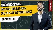 Lec-8: Instruction in 8085 | 1B, 2B & 3B Instructions | Opcode & Operand | Microprocessor