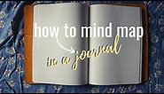 How to MIND MAP (in your journal!)