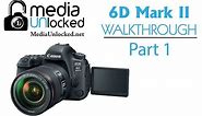 Learning your Canon 6D Mark II Part 1 Camera Body and Buttons and Dial