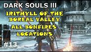 Dark Souls 3 IRITHYLL OF THE BOREAL VALLEY ALL BONFIRES