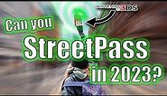 Is it possible to StreetPass on my 3DS in 2023?