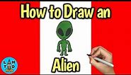 How to Draw an Alien! Step By Step Easy!