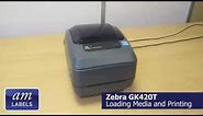 Zebra GK420T Label Printer - Loading Media / Printing