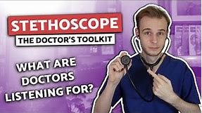 How Doctors Use Stethoscopes | The Doctor's Toolkit