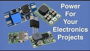 Power For Your Electronics Projects - Voltage Regulators and Converters