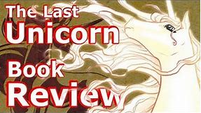 Why The Last Unicorn is one of the best fantasy novels ever