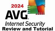 AVG Internet Security 2024 Review and Tutorial