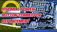iPhone 6 Power Button Connector (FPC) Replacement