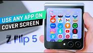 Use any app on Samsung Galaxy Z Flip 5 COVER SCREEN hack with Good Lock