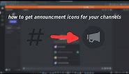 how to add a megaphone/announcements icon to your discord server's channel(s)!