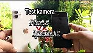 test kamera Google pixel 3 vs Iphone 11