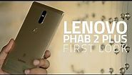 Lenovo Phab 2 Plus First Look