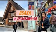 Winter in Osaka and Shirakawago || 3 Days Travel Guide