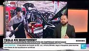 ¿Cómo impactaría la planta de Tesla en Monterrey al resto de la economía mexicana? • FRANCE 24