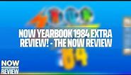 NOW Yearbook 1984 Extra Review! - The NOW Review