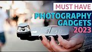 Must have Photography gadgets 2023