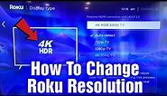How To Change Resolution On Roku