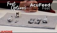 Janome AcuFeed Foot Options