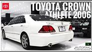 Toyota Crown Athlete 2006. Durable & Value to Money | Detailed Review with Price.