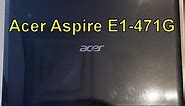 Acer Aspire E1 471G Laptop