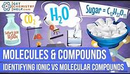 Chemistry Lesson: Identifying Ionic vs. Molecular Compounds