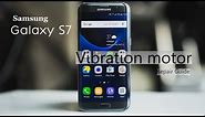 Samsung Galaxy S7 Vibration Motor Repair Guide