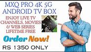 MXQ PRO 4K 5G 2GB Ram 16GB ROM Android TV Box with Live TV Channels, Movies & Web Series