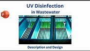 UV Disinfection for Wastewater without Chemicals II Description and Design