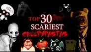 Top 30 Scariest Creepypastas (HALLOWEEN SPECIAL)