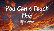 MC Hammer - You can't touch this (Lyrics) | BUGG Lyrics