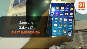 Samsung Galaxy J7: First Look | Hands on | Price