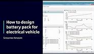 HOW TO Design battery pack for electrical vehicle with Simcenter Amesim | Tutorial