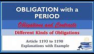 Obligations with a Period/Term. Article 1193 - Article 1198. Obligations and Contracts.