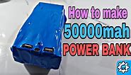 how to make a 50000mah power bank / power bank