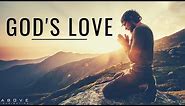 GOD’S LOVE - Inspirational & Motivational Video