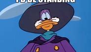 Darkwing Duck: Ruler of Everything (Meme)
