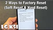 LG K51: How to Soft Reset & Hard Reset (Factory Reset)