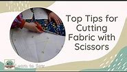 Cutting Fabric with Scissors - Cut accurate pattern pieces with straight lines & curves